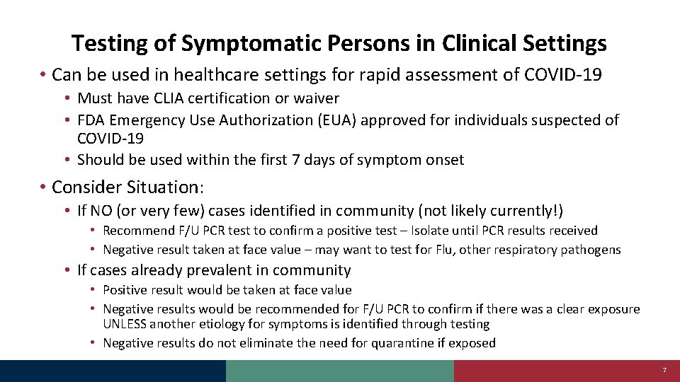 Testing of Symptomatic Persons in Clinical Settings • Can be used in healthcare settings