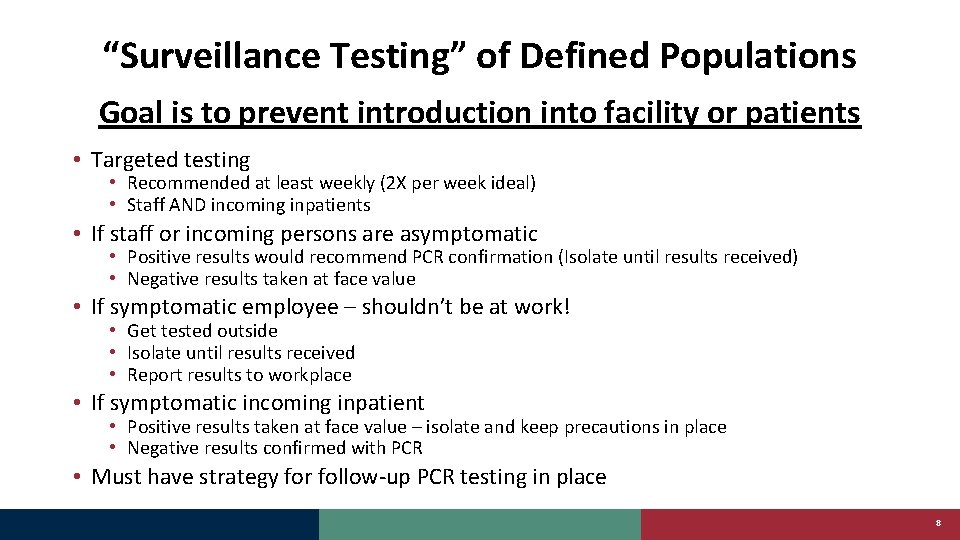 “Surveillance Testing” of Defined Populations Goal is to prevent introduction into facility or patients