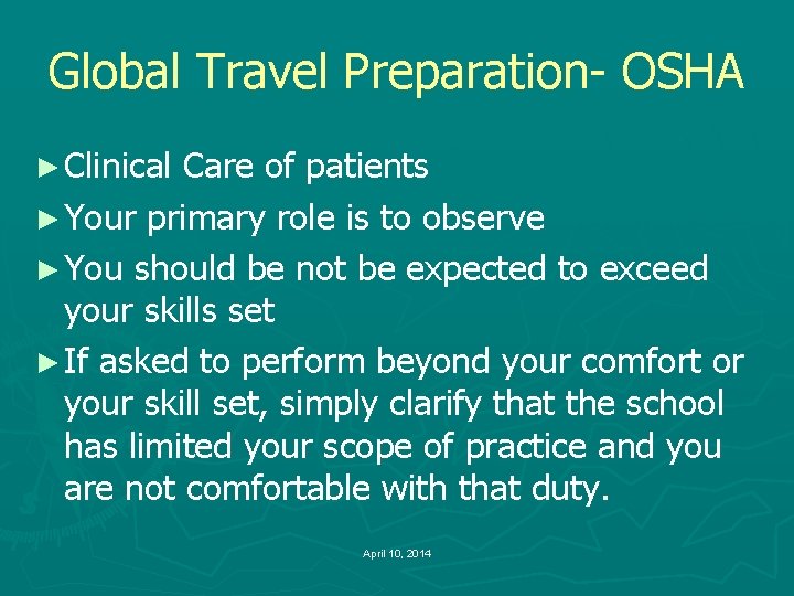 Global Travel Preparation- OSHA ► Clinical Care of patients ► Your primary role is