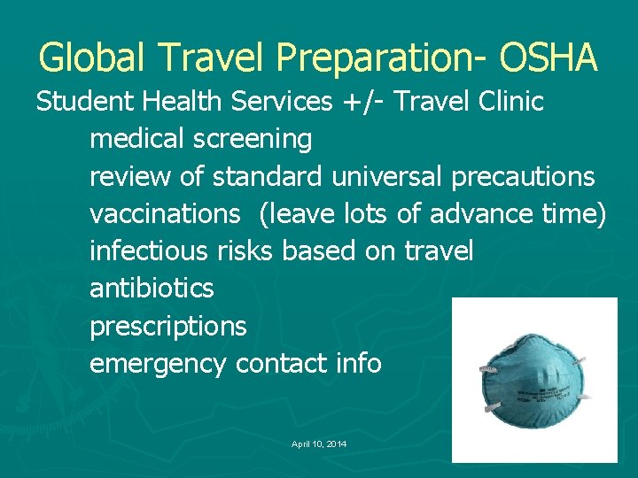 Global Travel Preparation- OSHA Student Health Services +/- Travel Clinic medical screening review of