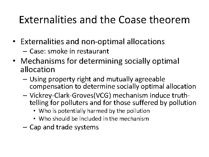 Externalities and the Coase theorem • Externalities and non-optimal allocations – Case: smoke in