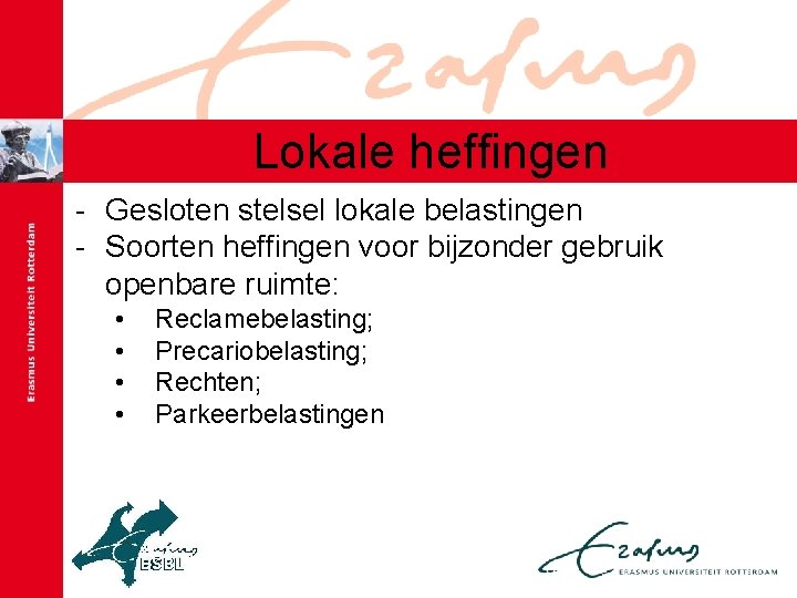 Lokale heffingen - Gesloten stelsel lokale belastingen - Soorten heffingen voor bijzonder gebruik openbare