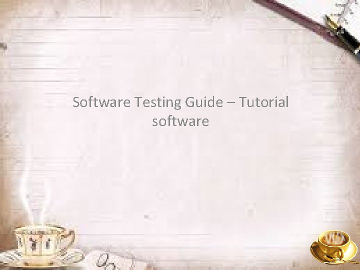 Software Testing Guide – Tutorial software 