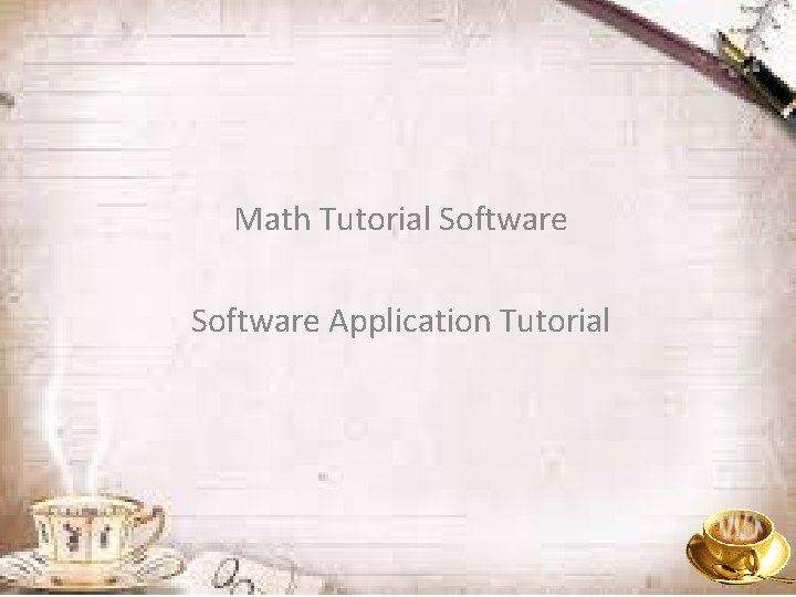 Math Tutorial Software Application Tutorial 