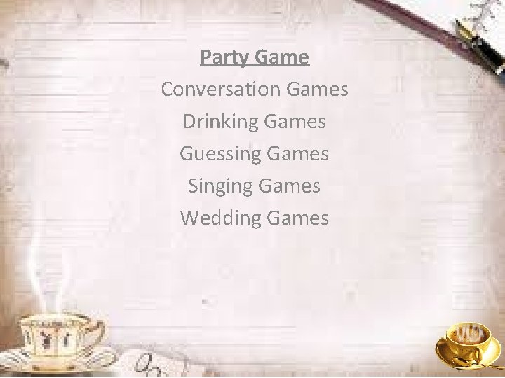 Party Game Conversation Games Drinking Games Guessing Games Singing Games Wedding Games 