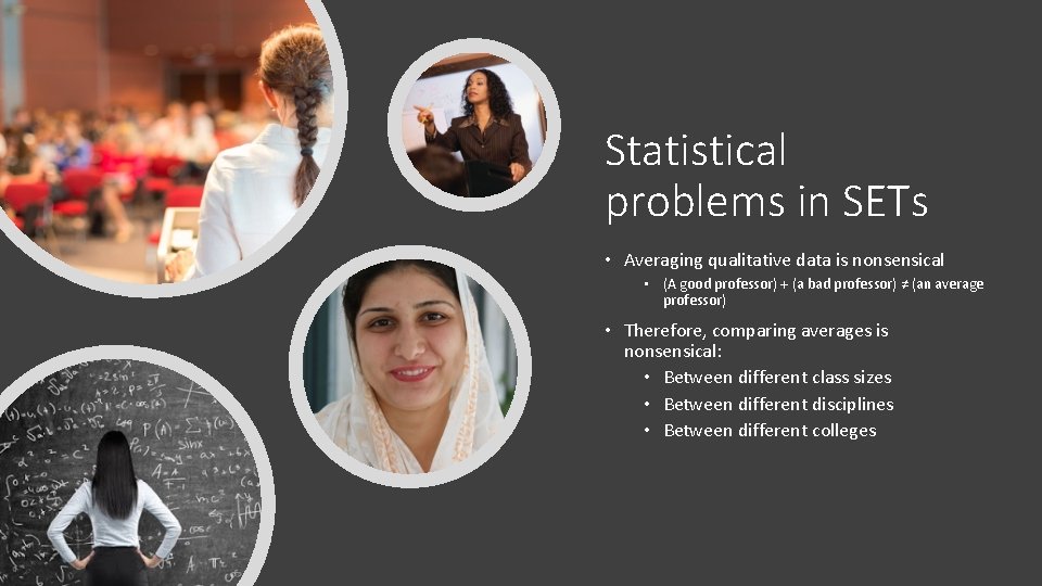 Statistical problems in SETs • Averaging qualitative data is nonsensical • (A good professor)
