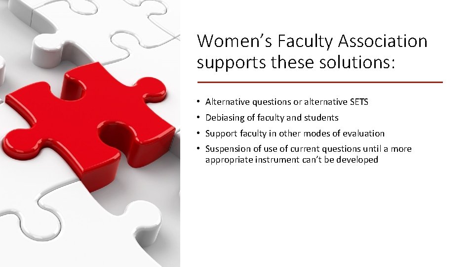 Women’s Faculty Association supports these solutions: • Alternative questions or alternative SETS • Debiasing