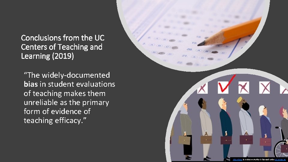 Conclusions from the UC Centers of Teaching and Learning (2019) “The widely-documented bias in