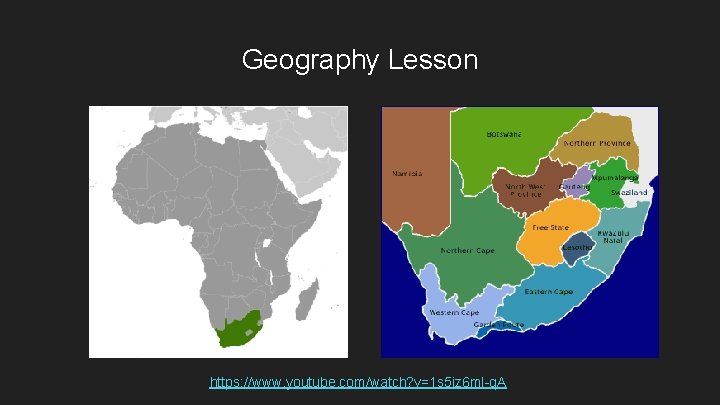 Geography Lesson https: //www. youtube. com/watch? v=1 s 5 iz 6 ml-q. A  Geography Lesson https: //www. youtube. com/watch? v=1 s 5 iz 6 ml-q. A