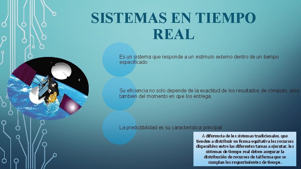 SISTEMAS EN TIEMPO REAL Es un sistema que responde a un estímulo externo dentro