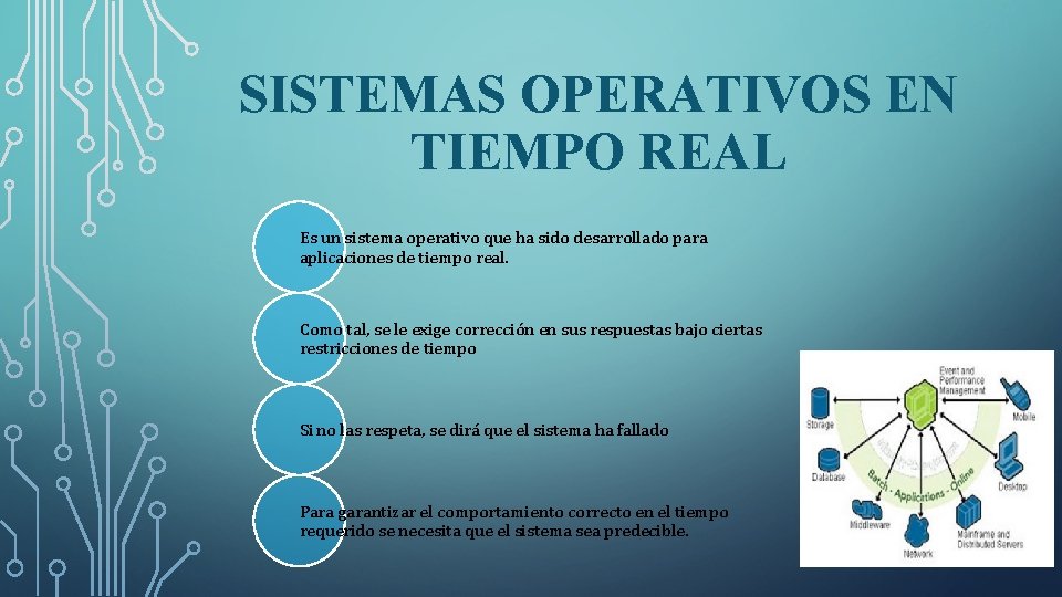 SISTEMAS OPERATIVOS EN TIEMPO REAL Es un sistema operativo que ha sido desarrollado para
