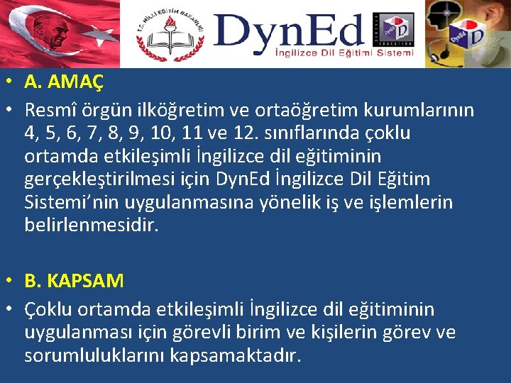  • A. AMAÇ • Resmî örgün ilköğretim ve ortaöğretim kurumlarının 4, 5, 6,