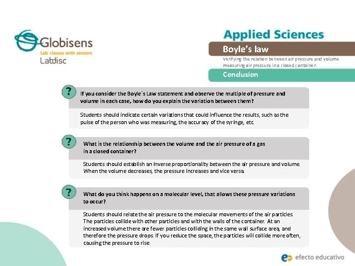 Boyle’s law Verifying the relation between air pressure and volume measuring air pressure in