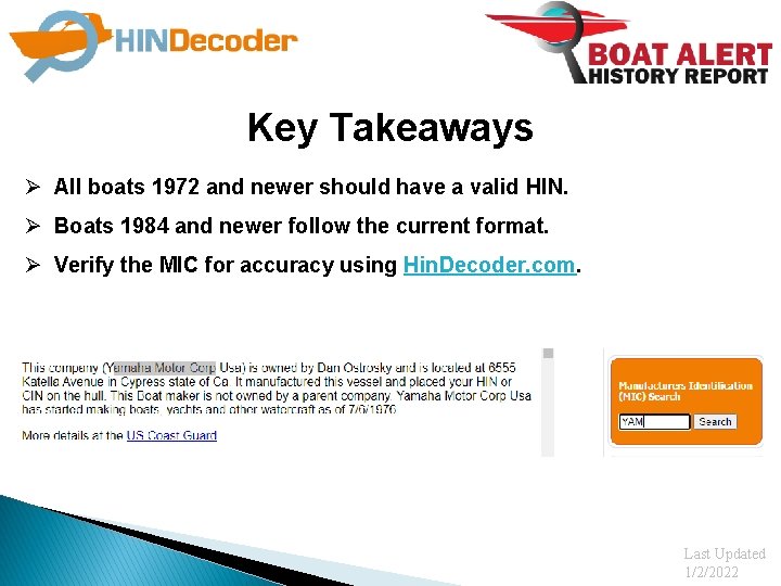 Key Takeaways Ø All boats 1972 and newer should have a valid HIN. Ø