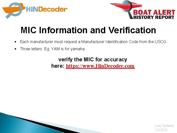 MIC Information and Verification § Each manufacturer must request a Manufacturer Identification Code from