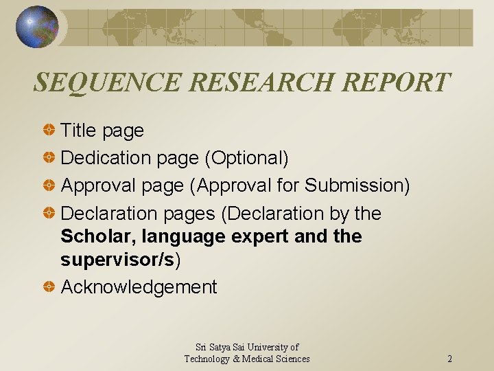 SEQUENCE RESEARCH REPORT Title page Dedication page (Optional) Approval page (Approval for Submission) Declaration