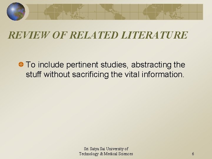 REVIEW OF RELATED LITERATURE To include pertinent studies, abstracting the stuff without sacrificing the