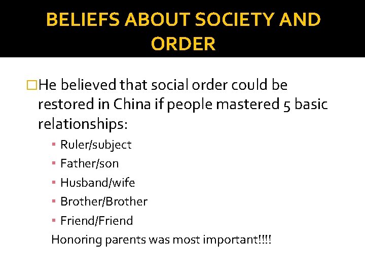 BELIEFS ABOUT SOCIETY AND ORDER �He believed that social order could be restored in