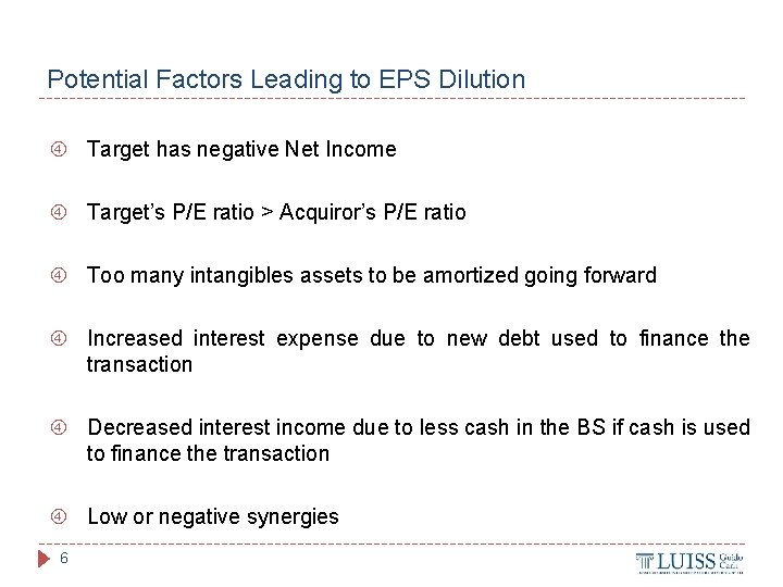 Potential Factors Leading to EPS Dilution Target has negative Net Income Target’s P/E ratio