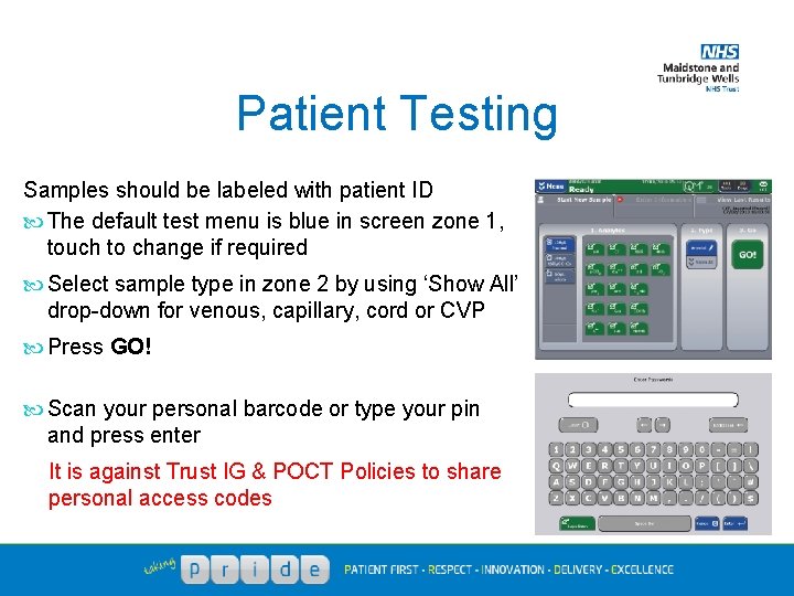 Patient Testing Samples should be labeled with patient ID The default test menu is