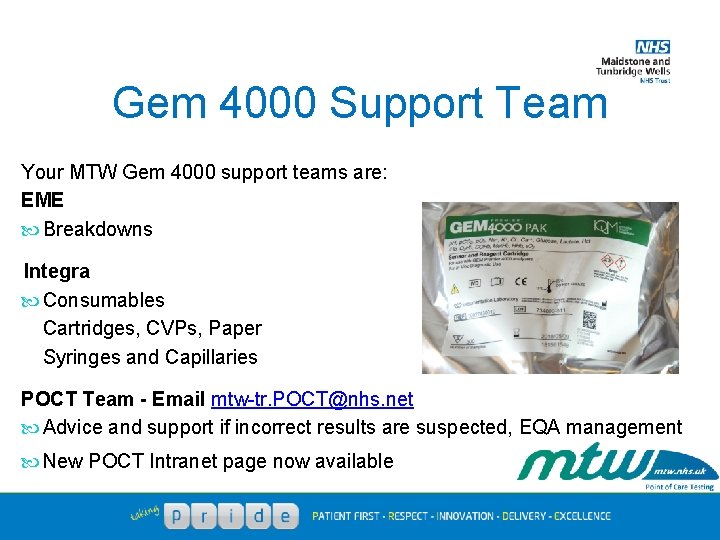Gem 4000 Support Team Your MTW Gem 4000 support teams are: EME Breakdowns Integra