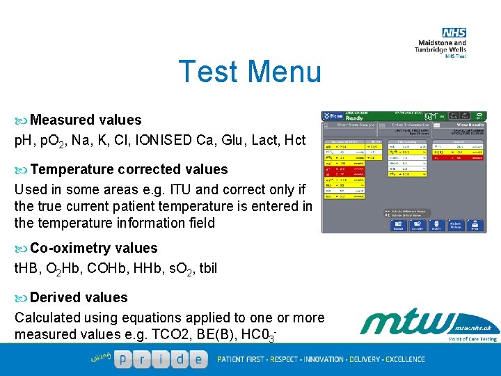 Test Menu Measured values p. H, p. O 2, Na, K, Cl, IONISED Ca,