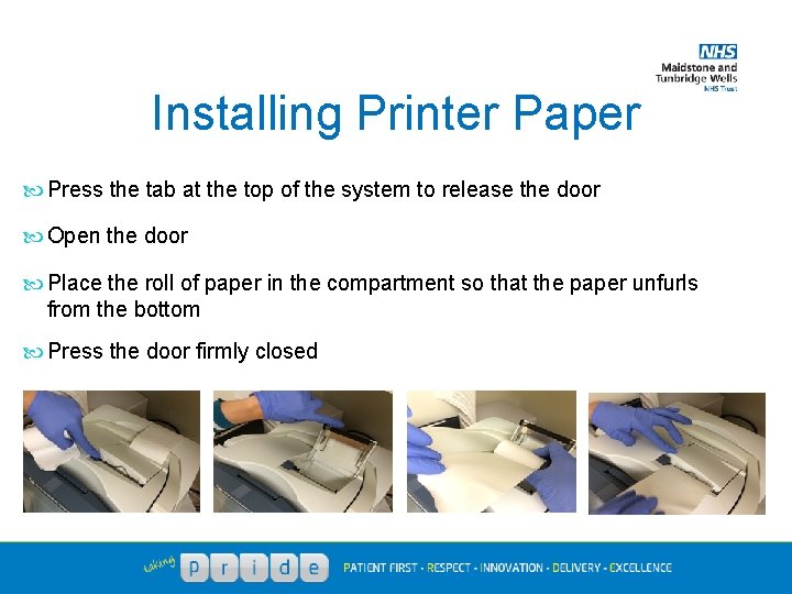 Installing Printer Paper Press the tab at the top of the system to release