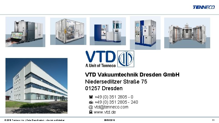 VTD Vakuumtechnik Dresden Gmb. H Niedersedlitzer Straße 75 01257 Dresden +49 (0) 351 2805