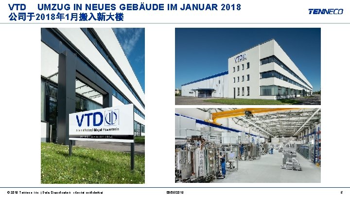 VTD UMZUG IN NEUES GEBÄUDE IM JANUAR 2018 公司于2018年 1月搬入新大楼 © 2019 Tenneco, Inc.