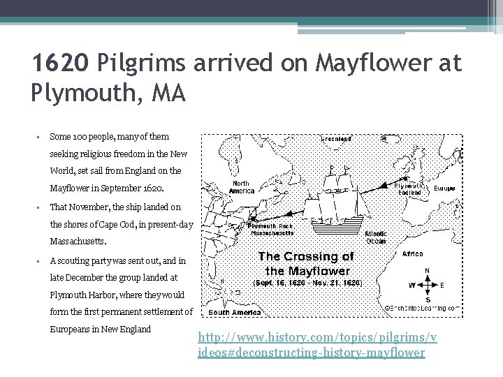 1620 Pilgrims arrived on Mayflower at Plymouth, MA • Some 100 people, many of