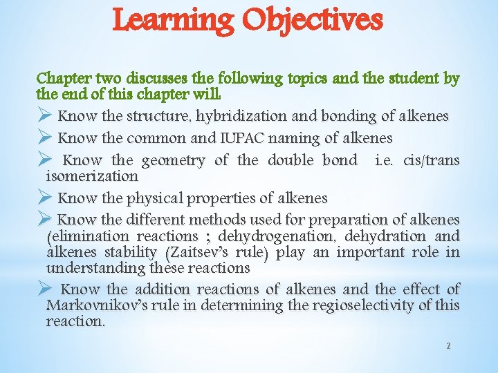 Learning Objectives Chapter two discusses the following topics and the student by the end