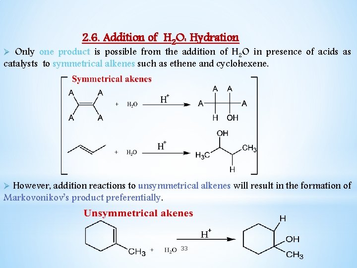 2. 6. Addition of H 2 O: Hydration Ø Only one product is possible