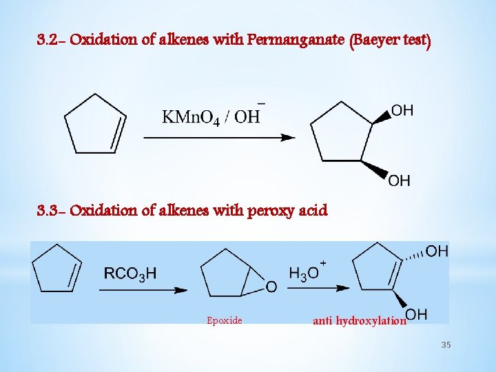3. 2 - Oxidation of alkenes with Permanganate (Baeyer test) 3. 3 - Oxidation