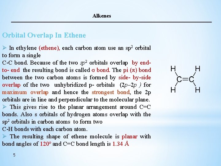 Alkenes Orbital Overlap In Ethene Ø In ethylene (ethene), each carbon atom use an