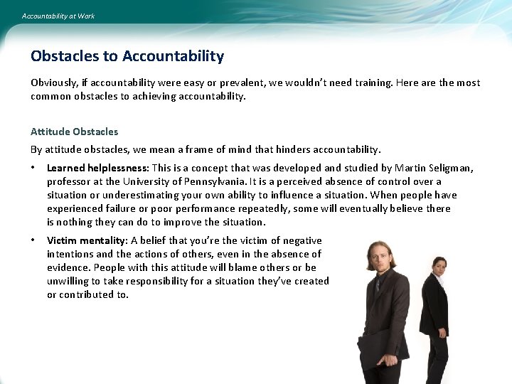 Accountability at Work Obstacles to Accountability Obviously, if accountability were easy or prevalent, we