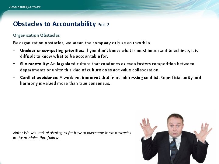 Accountability at Work Obstacles to Accountability Part 2 Organization Obstacles By organization obstacles, we