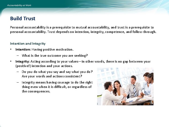 Accountability at Work Build Trust Personal accountability is a prerequisite to mutual accountability, and