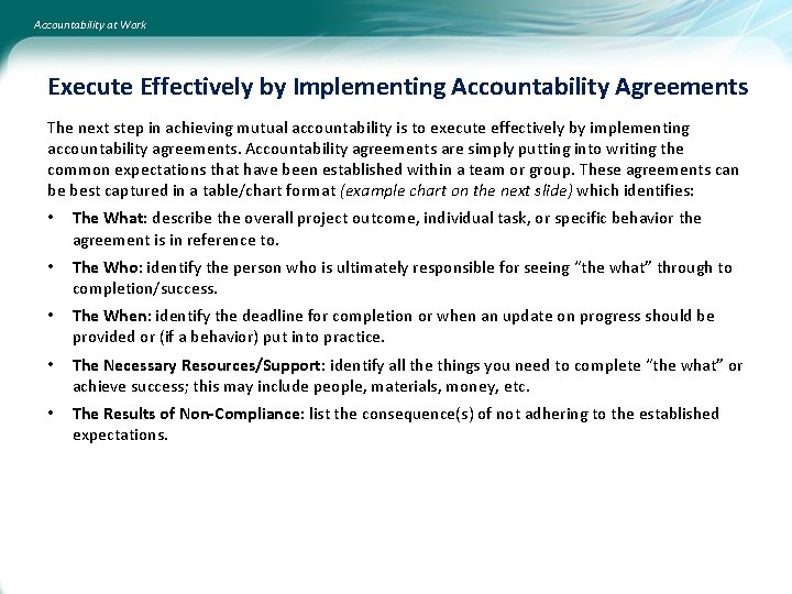 Accountability at Work Execute Effectively by Implementing Accountability Agreements The next step in achieving