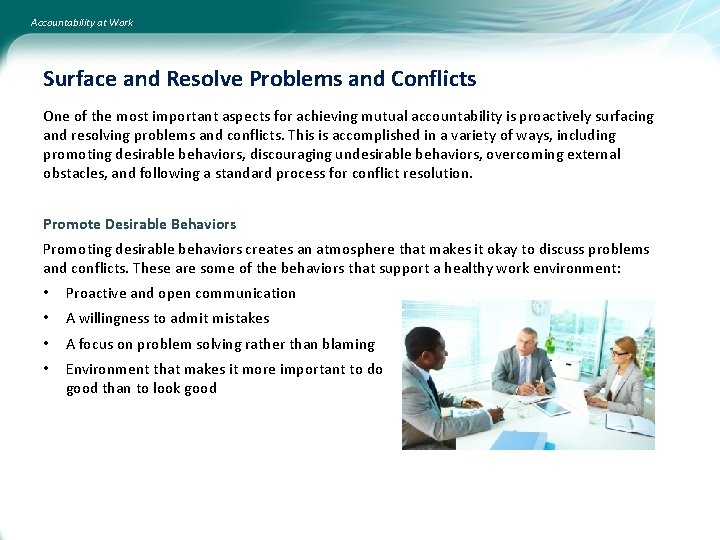 Accountability at Work Surface and Resolve Problems and Conflicts One of the most important