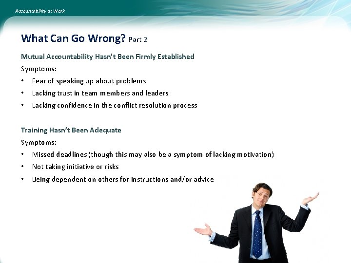 Accountability at Work What Can Go Wrong? Part 2 Mutual Accountability Hasn’t Been Firmly