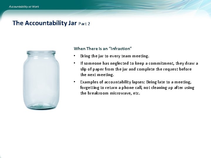 Accountability at Work The Accountability Jar Part 2 When There Is an “Infraction” •