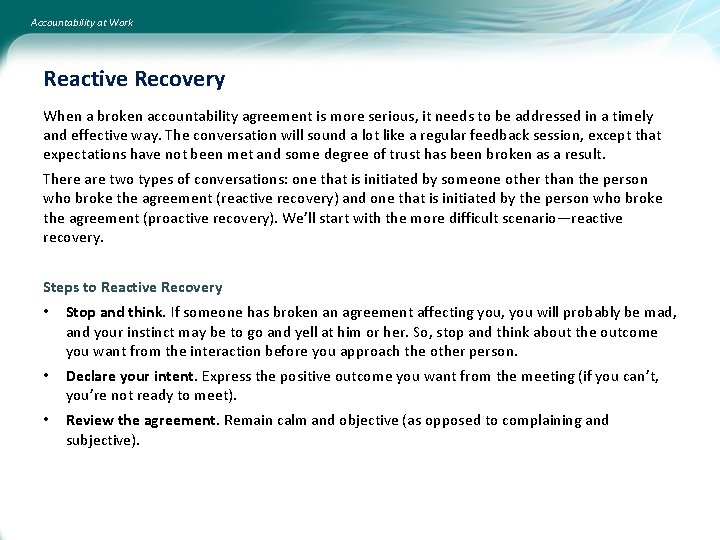 Accountability at Work Reactive Recovery When a broken accountability agreement is more serious, it