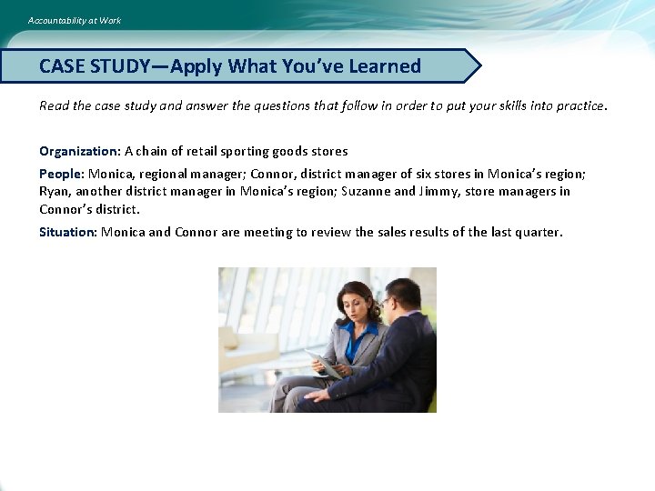 Accountability at Work CASE STUDY—Apply What You’ve Learned Read the case study and answer