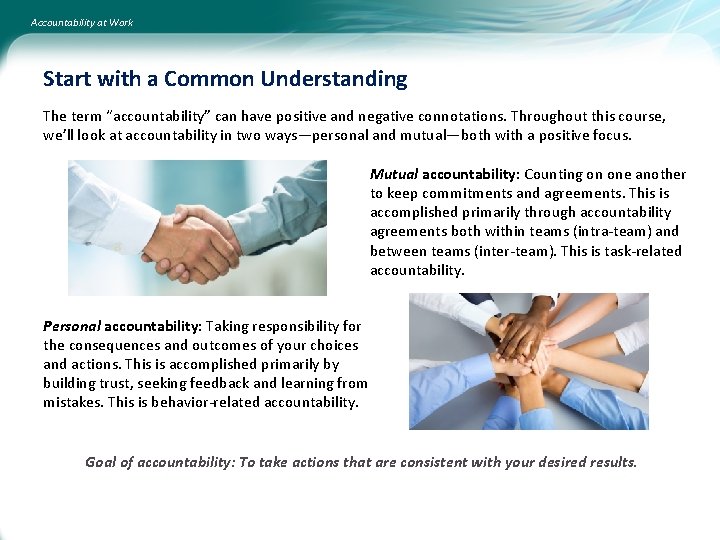Accountability at Work Start with a Common Understanding The term “accountability” can have positive