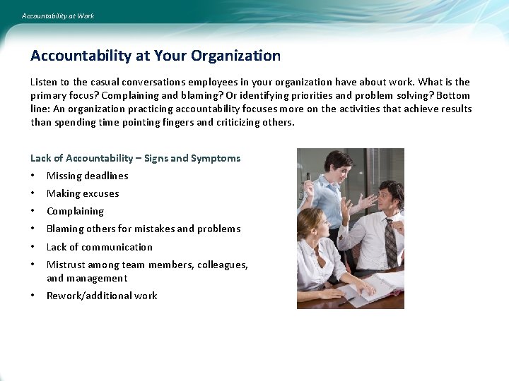 Accountability at Work Accountability at Your Organization Listen to the casual conversations employees in