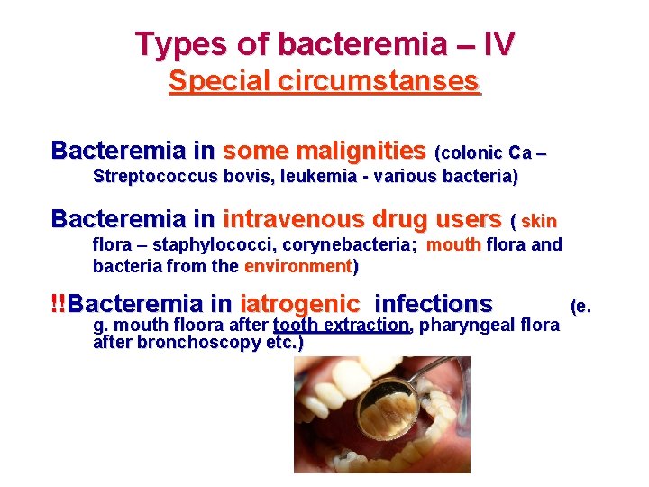 Types of bacteremia – IV Special circumstanses Bacteremia in some malignities (colonic Ca –