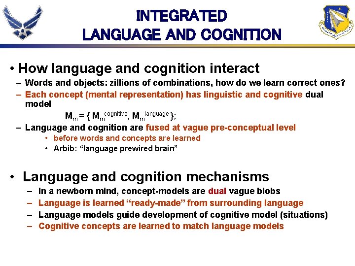 INTEGRATED LANGUAGE AND COGNITION • How language and cognition interact – Words and objects: