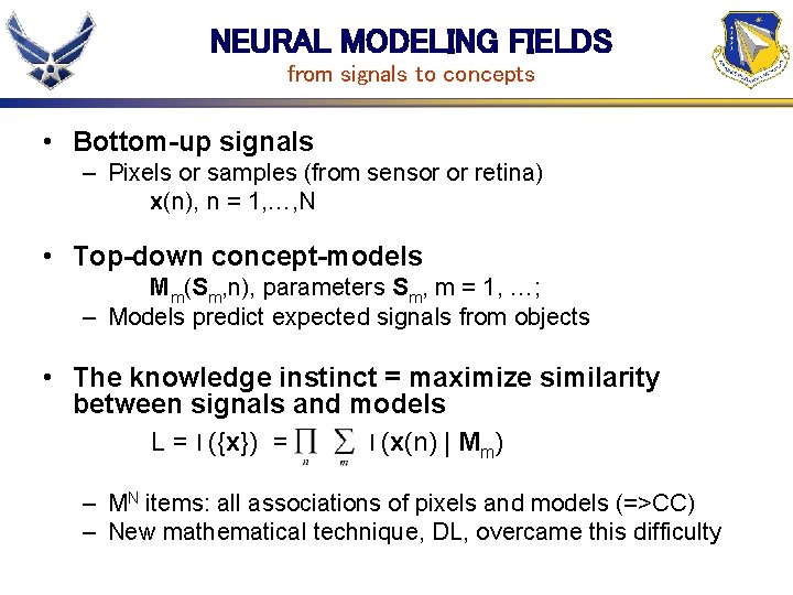 NEURAL MODELING FIELDS from signals to concepts • Bottom-up signals – Pixels or samples