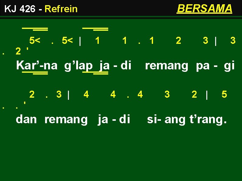 BERSAMA KJ 426 - Refrein 5<. . 5< | 1 1 . 1 3