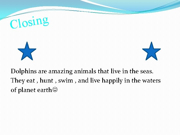 g n i s Clo Dolphins are amazing animals that live in the seas. g n i s Clo Dolphins are amazing animals that live in the seas.